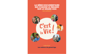« C’est la vie », une mini-série documentaire tournée en EHPAD