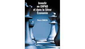 L’essai de Pierre Errera sur l’investissement en EHPAD