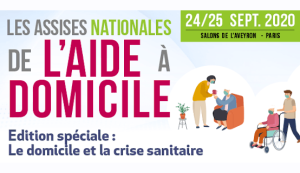 Assises nationales de l'aide à domicile 2020 : une édition spéciale crise sanitaire