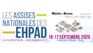 Assises nationales des EHPAD 2020 : « Le monde d’après, c’est maintenant ! »