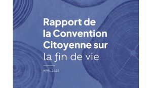 La Convention citoyenne sur la fin de vie en faveur de l’aide active à mourir