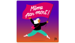 « Même pas mort ! » : la deuxième saison du podcast est disponible