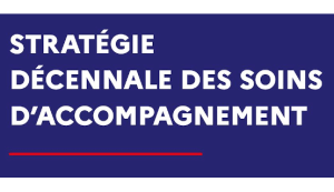 Une nouvelle stratégie décennale d’accompagnement pour un accès universel aux soins palliatifs