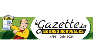 Le retour de la Gazette des bonnes nouvelles
