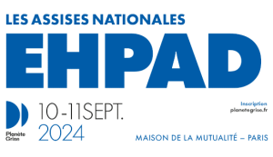 10-11 septembre 2024 : Assises nationales des EHPAD