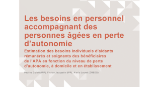 Estimer les besoins en personnel d’accompagnement des personnes âgées en perte d’autonomie